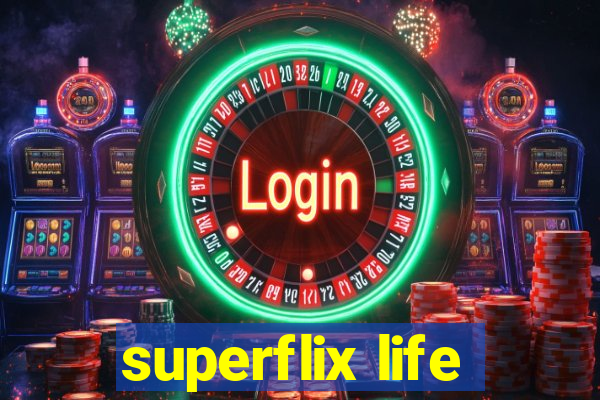 superflix life